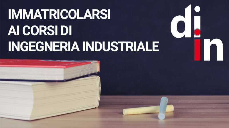 immatricolarsi ai corsi di Ingegneria Industriale